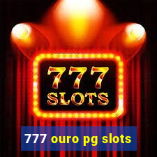 777 ouro pg slots